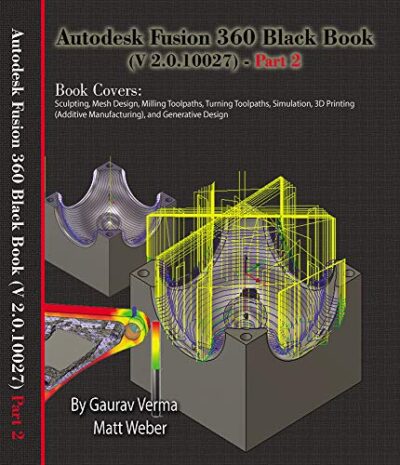Autodesk Fusion 360 Black Book (V2.0.10027) Part 2 (Paperback)